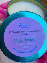 Load image into Gallery viewer, The Sisterhood- Because we help each other- 8oz candle
